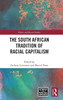The South African Tradition of Racial Capitalism