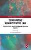 Comparative Administrative Law : Perspectives from Central and Eastern Europe