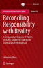 Reconciling Responsibility with Reality : A Comparative Analysis of Modes of Active Leadership Liability in International Criminal Law
