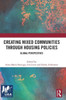 Creating Mixed Communities Through Housing Policies : Global Perspectives