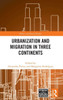 Urbanization and Migration in Three Continents