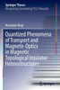 Quantized Phenomena of Transport and Magneto-Optics in Magnetic Topological Insulator Heterostructures