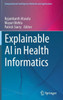 Explainable AI in Health Informatics