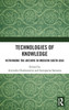 Technologies of Knowledge : Rethinking the Archive in Modern South Asia