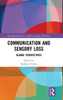 Communication and Sensory Loss : Global Perspectives