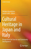 Cultural Heritage in Japan and Italy : Perspectives for Tourism and Community Development