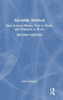 Scientific Method : How Science Works, Fails to Work, and Pretends to Work