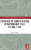 Cultures of Identification in Napoleonic Italy, C.1800-1814