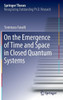 On the Emergence of Time and Space in Closed Quantum Systems