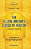The Yellow Emperor's Classic of Internal Medicine - Essential Questions : Translation of Huangdi Neijing Suwen
