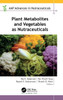 Plant Metabolites and Vegetables as Nutraceuticals
