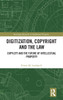 Digitization, Copyright, and the Law : Copyleft and the Future of Intellectual Property