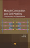 Muscle Contraction and Cell Motility : Fundamentals and Developments