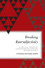 Breaking Intersubjectivity : A Critical Theory of Counter-Revolutionary Trauma in Egypt