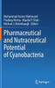 Pharmaceutical and Nutraceutical Potential of Cyanobacteria