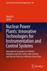 Nuclear Power Plants: Innovative Technologies for Instrumentation and Control Systems : International Symposium on Software Reliability, Industrial Safety, Cyber Security and Physical Protection of Nuclear Power Plant