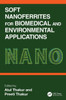 Soft Nanoferrites for Biomedical and Environmental Applications