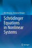 Schrödinger Equations in Nonlinear Systems