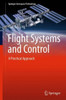 Flight Systems and Control : A Practical Approach