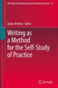 Writing as a Method for the Self-Study of Practice
