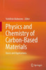 Physics and Chemistry of Carbon-Based Materials : Basics and Applications