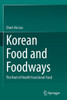 Korean Food and Foodways : The Root of Health Functional Food