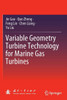 Variable Geometry Turbine Technology for Marine Gas Turbines