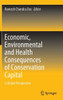 Economic, Environmental and Health Consequences of Conservation Capital : A Global Perspective