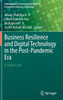 Business Resilience and Digital Technology in the Post-Pandemic Era : A Global Case