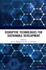 Disruptive Technologies for Sustainable Development