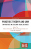 PRACTICE THEORY AND LAW : On Practices in Legal and Social Sciences