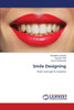 Smile Designing : From Concept to Creation