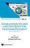 Information Studies and the Quest for Transdisciplinarity : Unity in Diversity