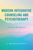 Modern Integrative Counseling and Psychotherapy : A Step-By-Step Approach