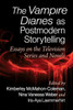The Vampire Diaries as Postmodern Storytelling : Essays on the Television Series and Novels