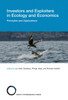 Investors and Exploiters in Ecology and Economics : Principles and Applications