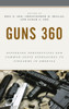 Guns 360 : Differing Perspectives and Common-Sense Approaches to Firearms in America