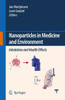 Nanoparticles in medicine and environment : Inhalation and health effects