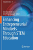 Enhancing Entrepreneurial Mindsets Through STEM Education
