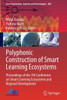 Polyphonic Construction of Smart Learning Ecosystems : Proceedings of the 7th Conference on Smart Learning Ecosystems and Regional Development