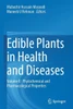 Edible Plants in Health and Diseases : Volume II : Phytochemical and Pharmacological Properties