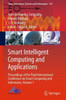 Smart Intelligent Computing and Applications : Proceedings of the Third International Conference on Smart Computing and Informatics