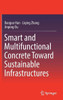 Smart and Multifunctional Concrete Toward Sustainable Infrastructures