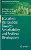 Ecosystem Restoration: Towards Sustainability and Resilient Development