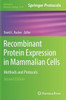 Recombinant Protein Expression in Mammalian Cells : Methods and Protocols