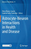 Astrocyte-Neuron Interactions in Health and Disease