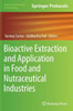 Bioactive Extraction and Application in Food and Nutraceutical Industries
