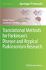 Translational Methods for Parkinson’s Disease and Atypical Parkinsonism Research