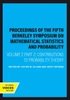 Proceedings of the Fifth Berkeley Symposium on Mathematical Statistics and Probability, Volume II, Part II : Contributions to Probability Theory