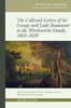 The Collected Letters of Sir George and Lady Beaumont to the Wordsworth Family, 1803-1829 : With a Study of the Creative Exchange Between Wordsworth and Beaumont